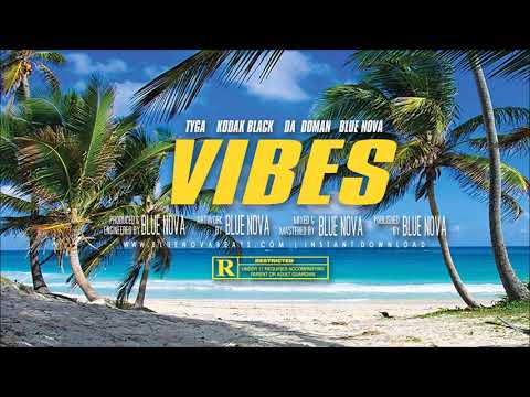 👨‍🚀 [FREE] Tyga x Kodak Black x DA Doman Type Beat - "VIBES" (Prod. Blue Nova) Instrumental 2020