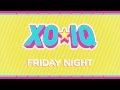 XO-IQ - Friday Night [Official Audio | From the TV ...