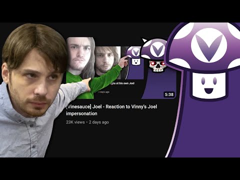 [Vinesauce] Vinny - Reaction to Joel's Reaction to Vinny's Joel Impression