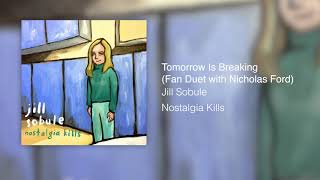 Jill Sobule - Tomorrow Is Breaking (Fan Duet with Nicholas Ford) (Audio)