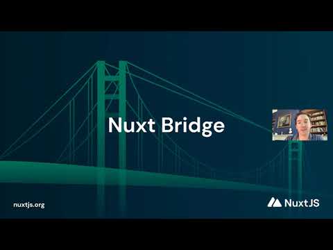 Nuxt 3 Spoiler - Nuxt Bridge by Daniel Roe: Nuxt Nation 2021