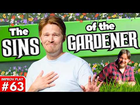 IMPROVISED PLAY #63 | "The Sins of the Gardener" | Shoot From The Hip
