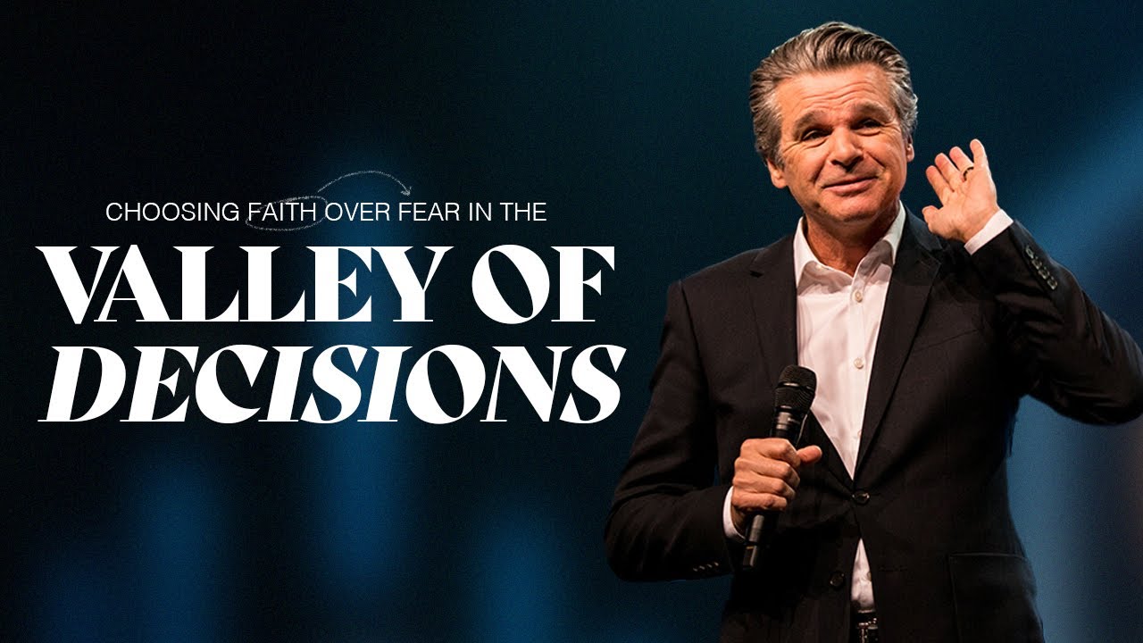 Choosing Faith Over Fear In The Valley Of Decisions By Pastor Jentezen