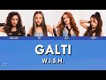 W.i.S.H. - Galti (Lyrics) | MxRZI | Indian Turbo