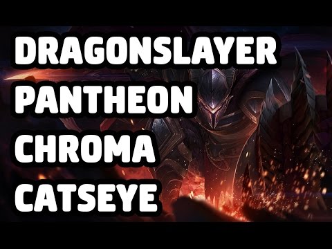 DRAGONSLAYER PANTHEON CHROMA CATSEYE SKIN SPOTLIGHT - LEAGUE OF LEGENDS