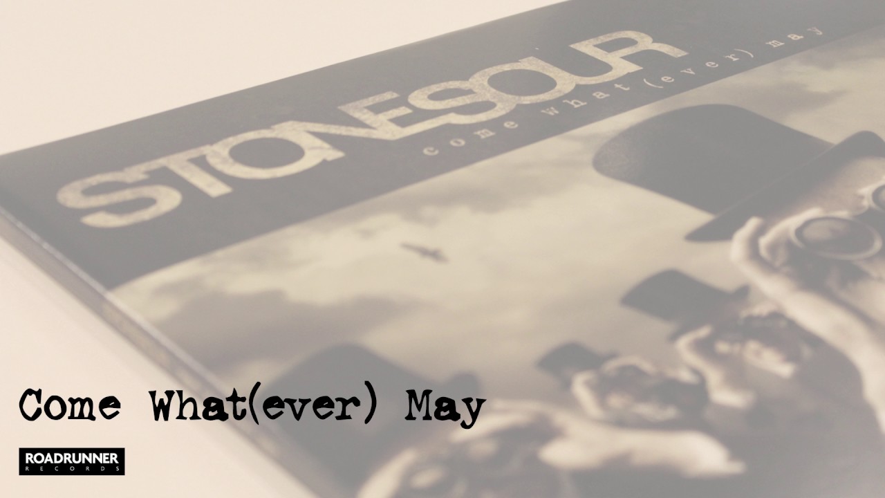 Stone Sour - Come What(ever) May