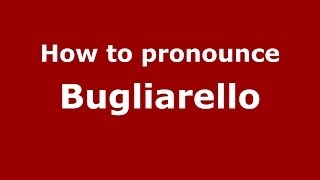 How to pronounce Bugliarello