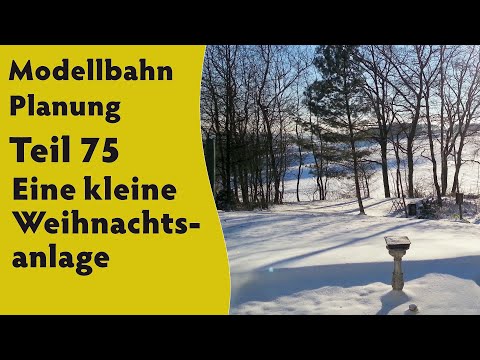 Modellbahn: Planung Teil 75  –  Eine kleine Weihnachtsanlage
