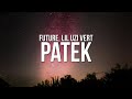 Future Lil Uzi Vert Patek Lyrics