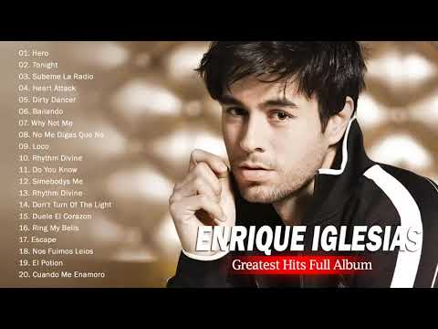 Enrique Iglesias Greatest Hits Full Album - Top 40 Enrique Iglesias Songs