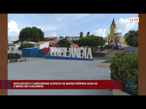 Adolescente é apreendida suspeita de matar própria filha de 4 meses em Luzilândia 24 03 2022