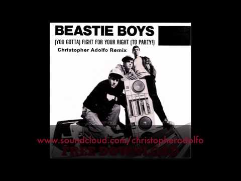 Beastie Boys- Fight For Your Right (Christopher Adolfo Remix)
