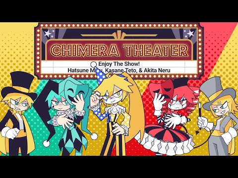 Chimera Theater / Miku, Teto & Neru