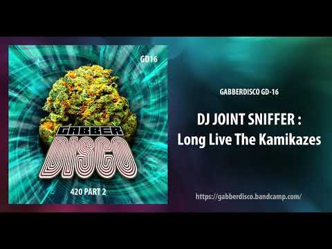 GabberDisco 16 - Dj Joint Sniffer - Long Live The Kamikazes