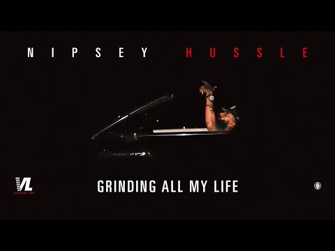 Nipsey Hussle - Grinding All My Life (432Hz)