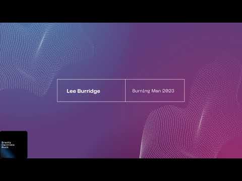 Lee Burridge | Burning Man 2023