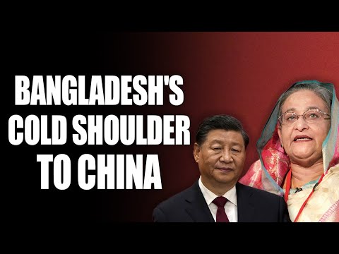 China thought of getting a grand welcome but got a diplomatic slap from Bangladesh