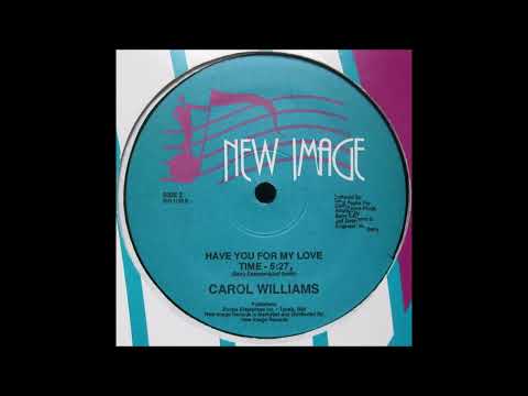 Carol Williams - Have You For My Love (1986)