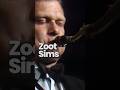 Zoot Sims (Oct 29, 1925 – Mar 23, 1985) was an American jazz saxophonist