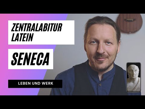 Zentralabitur Latein: Seneca - Leben und Werk