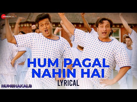 Hum Pagal Nahin Hai - Saif Ali Khan & Riteish Deshmukh | Himesh Reshammiya | Humshakals | Lyrical