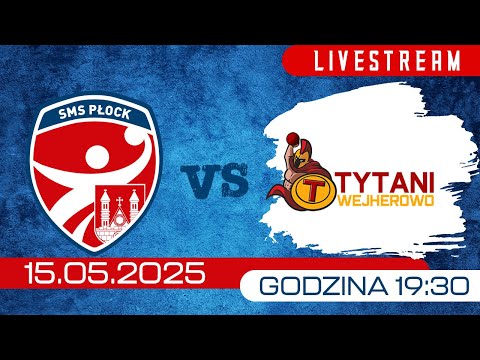 SMS ZPRP II Płock - KS Tytani Wejherowo.