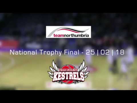 HIGHLIGHTS; Team Northumbria 74-88 Team Solent Kestrels (National Trophy Final) - 25/02/18