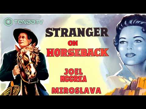 STRANGER ON HORSEBACK (1955) Full Western Movie | Joel McCrea Justice Western