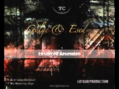 TC Gölge and Esed)   Eksilecek Kesenden