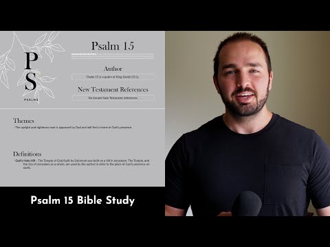 Psalm 15 Summary: 5 Minute Bible Study