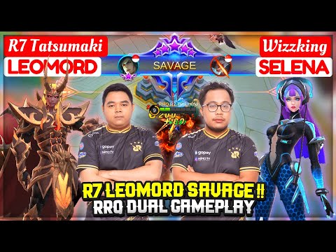 R7 Leomord SAVAGE !! RRQ Dual Gameplay [ Top Global Leomord ] R7 Tatsumaki Leomord & Wizzking Selena