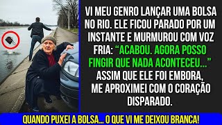 Vi meu genro lançar uma bolsa no rio e fugir - O que encontrei dentro me deixou BRANCA!