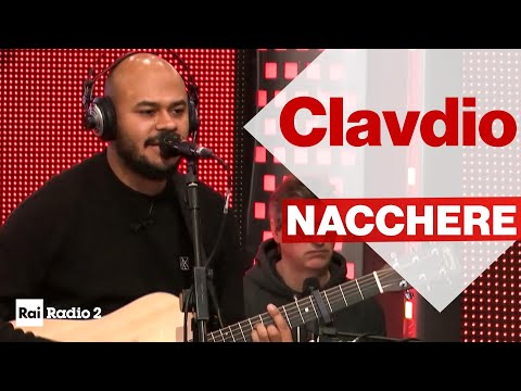 CLAVDIO dal vivo a Radio2 Social Club - "NACCHERE"