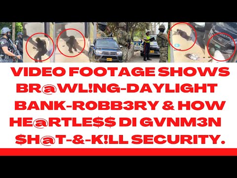 CH!LL!NG-Video FOOTAGE Shows BR@@WL!NG-Daylight BANK-R0BB3RY & How H3@RTLE$$ Security GOT-K!LL3D
