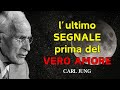 Solo Nelle Anime RARE Questo SEGNALE Appare Poco Prima Che Arrivi La Tua Persona Vera Carl Jung