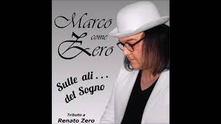 Marco come Zero - Non dimenticarti di me (Arenà 2016)