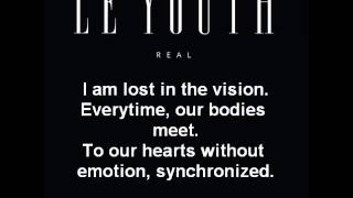 Le Youth - Real (Lyrics)