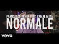 Normale Francesco Renga (Ft. Ermal Meta)