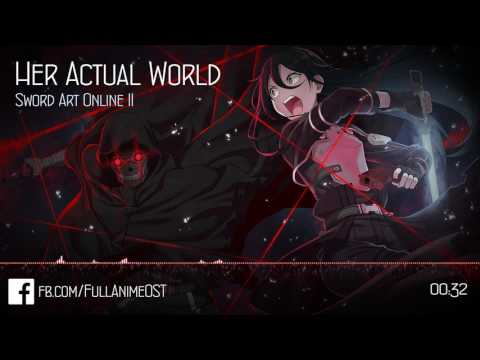Sword Art Online 2 OST #19 - Her Actual World