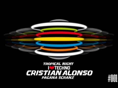 Pagana schranz - Cristian Alonso (Tropical Night) #001 (BAJA CALIDAD)