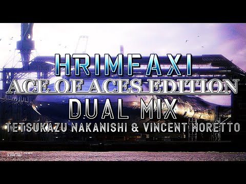 Hrimfaxi: Ace of Aces Edition (Ace Combat 5) - Dual Mix (Tetsukazu Nakanishi & @HaarasNC)