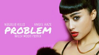 Natalia Kills - Problem (feat. Angel Haze) | Willy Moon Remix