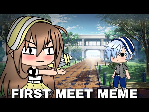 FIRST MEET MEME