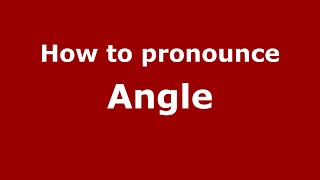 How to pronounce Angle