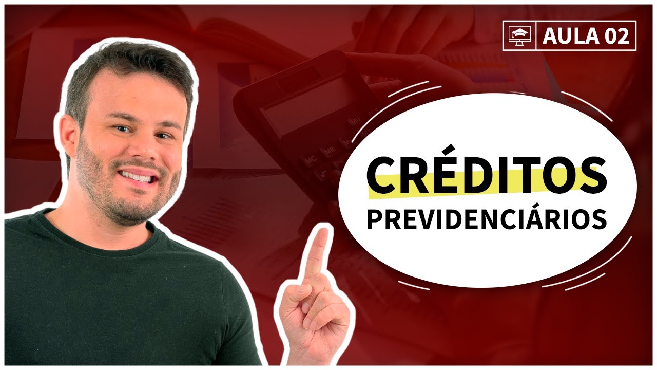 👨🏽‍🏫 - Aula gratuita - 02 - Créditos previdenciários