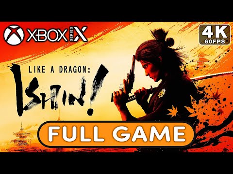 LIKE A DRAGON: ISHIN Gameplay Walkthrough FULL GAME [XBOX SERIES X 4K 60FPS]