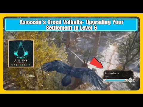 Assassin's Creed Valhalla- Upgrading Your Settlement to Level 6