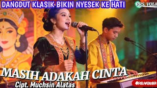 Download lagu MASIH ADAKAH CINTA _Muchsin alatas Dangdut Klasik 💃 bikin Nyesek Ke hati @PRS.VOL87   mp3