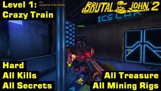 Brutal John 2 | Hard, 100% | Level 1: Crazy Train