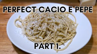 The Perfect Cacio e Pepe Journey – Part 1